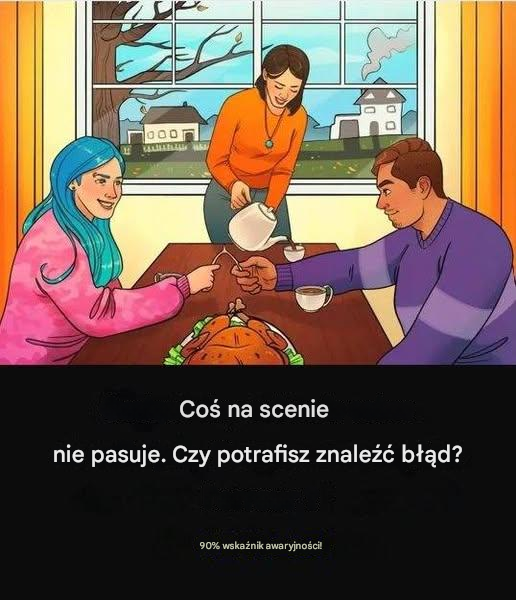 Czy potrafisz znaleźć dziwny błąd na tym obrazku? 90% z nich psuje się w czasie krótszym niż 10 sekund!