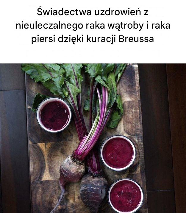 Świadectwa uzdrowień z nieuleczalnego raka wątroby i raka piersi dzięki kuracji Breussa