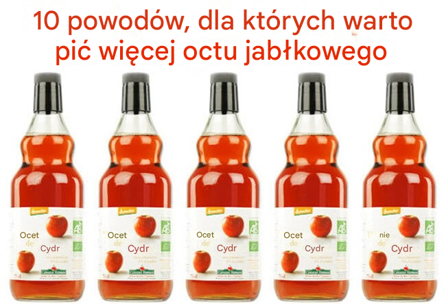 10 powodów, dla których warto pić więcej octu jabłkowego