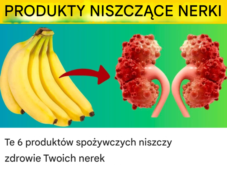 Te 6 produktów spożywczych niszczy zdrowie Twoich nerek