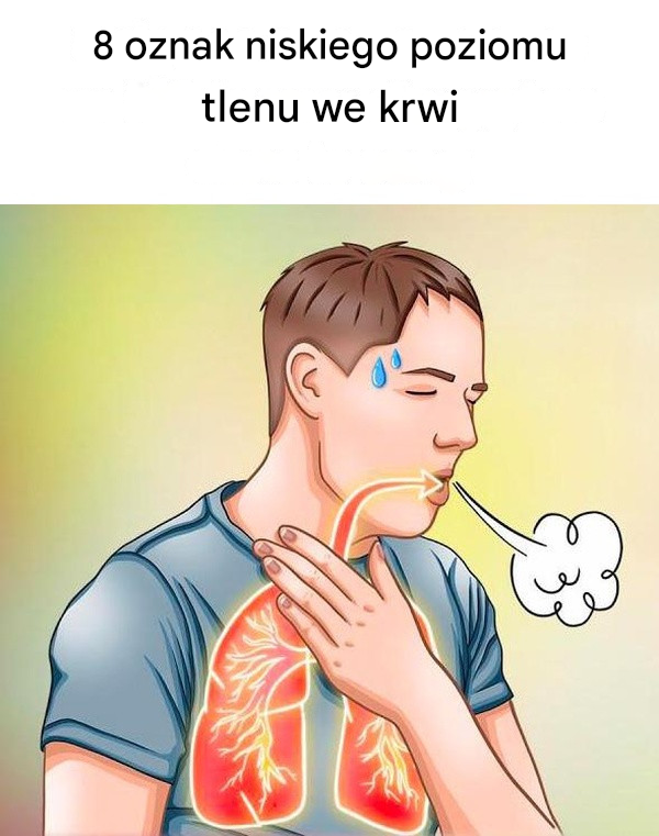 8 ostrzegawczych oznak niskiego poziomu tlenu we krwi