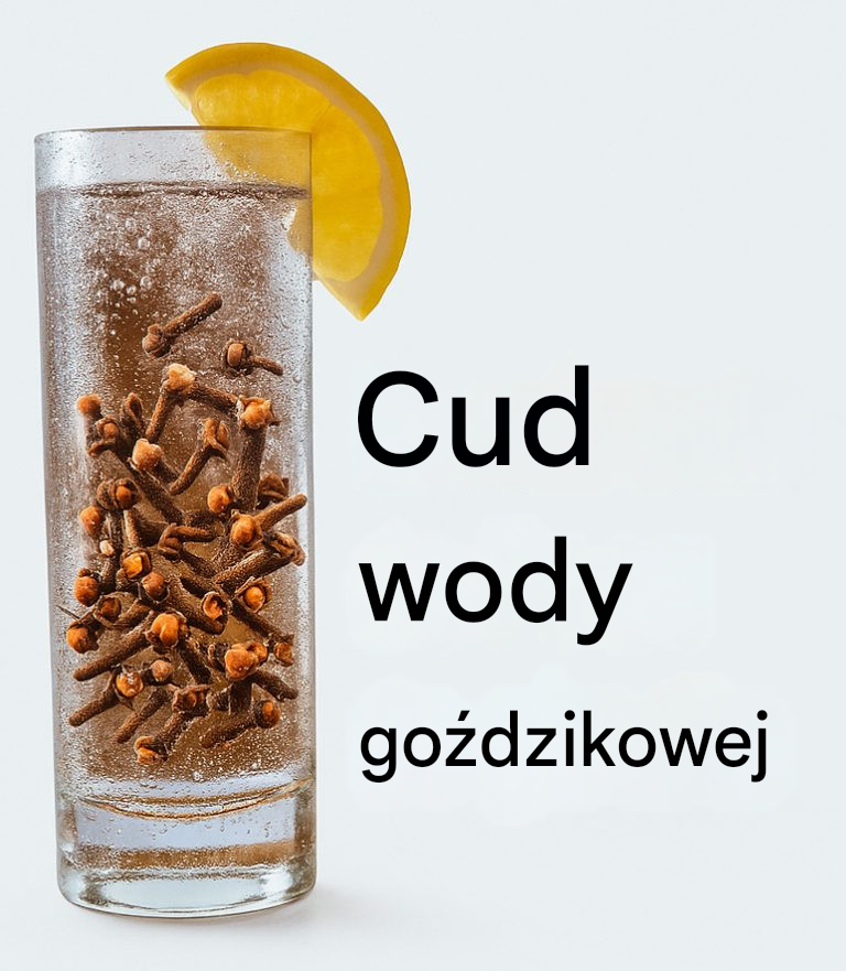 Woda goździkowa: zaskakujące korzyści zdrowotne
