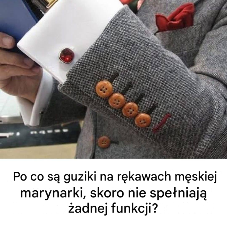 Po co jest tak dużo guzików na rękawach męskiej marynarki, skoro są bezużyteczne?