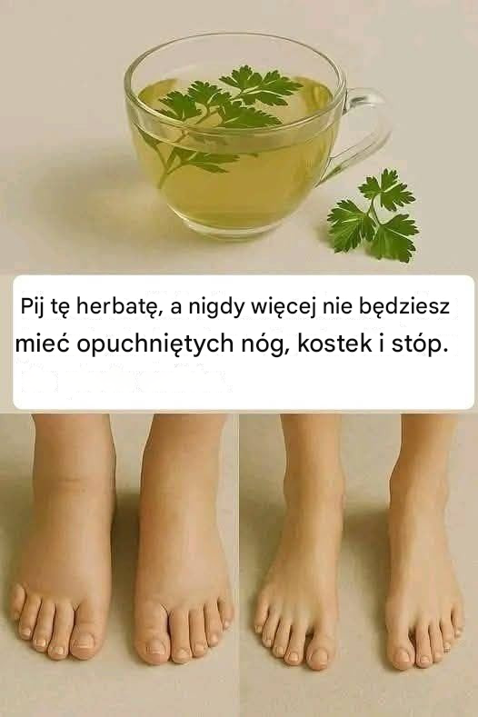 Wypij tę herbatę, a nigdy więcej nie będziesz miał nóg