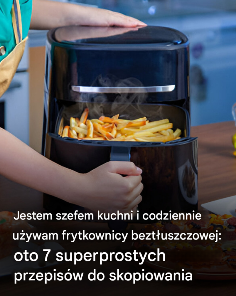 Jestem szefem kuchni i codziennie używam frytkownicy beztłuszczowej: oto 7 łatwych przepisów do odtworzenia