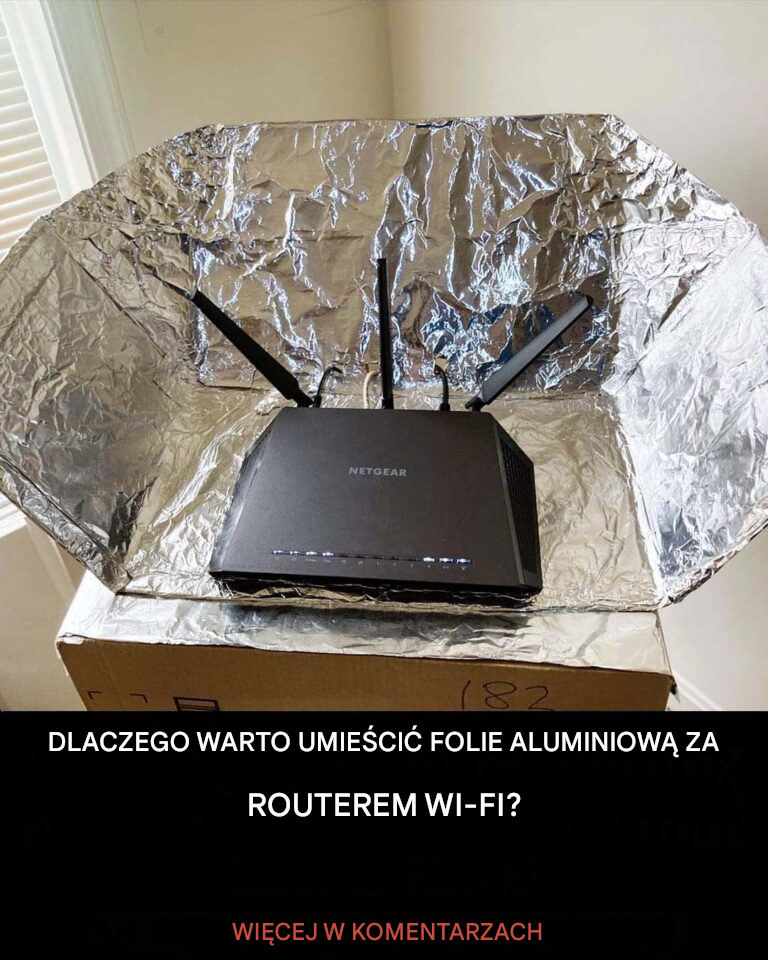 Dlaczego warto umieścić folię aluminiową za routerem WiFi?