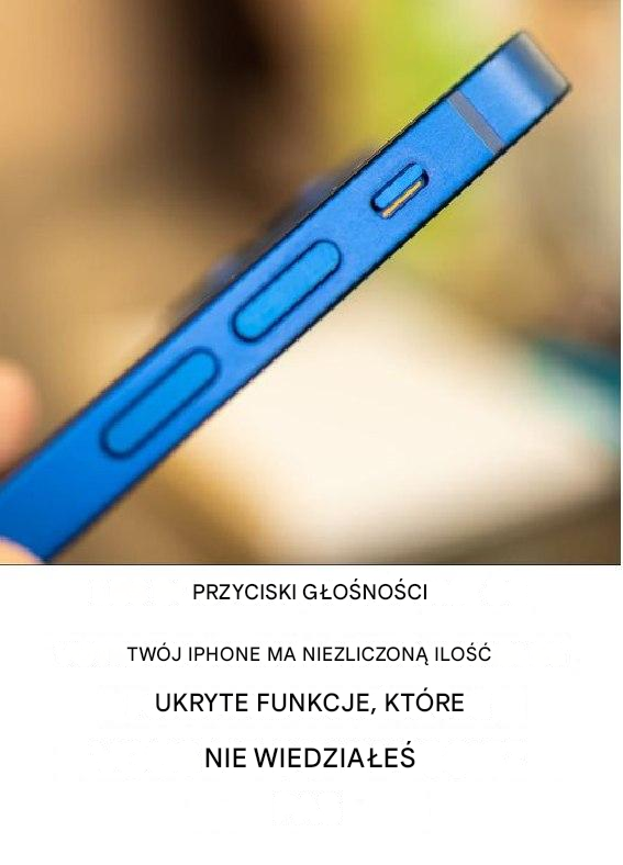 „Odkryj ukryte funkcje przycisków głośności Twojego iPhone’a: nie tylko regulacja dźwięku”