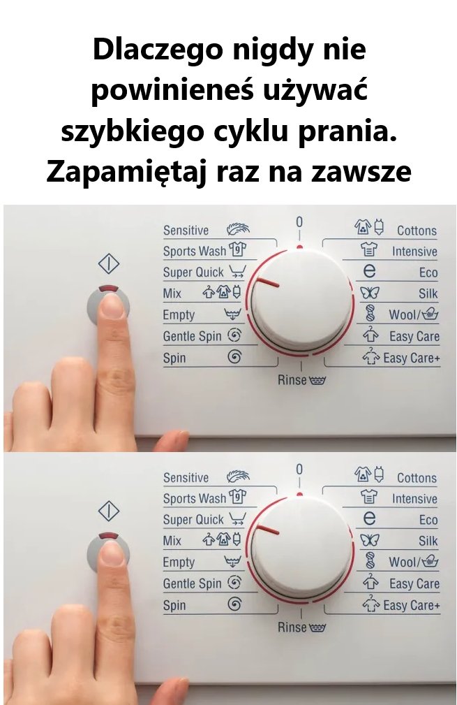 Dlaczego nigdy nie powinieneś używać szybkiego cyklu prania. Zapamiętaj raz na zawsze