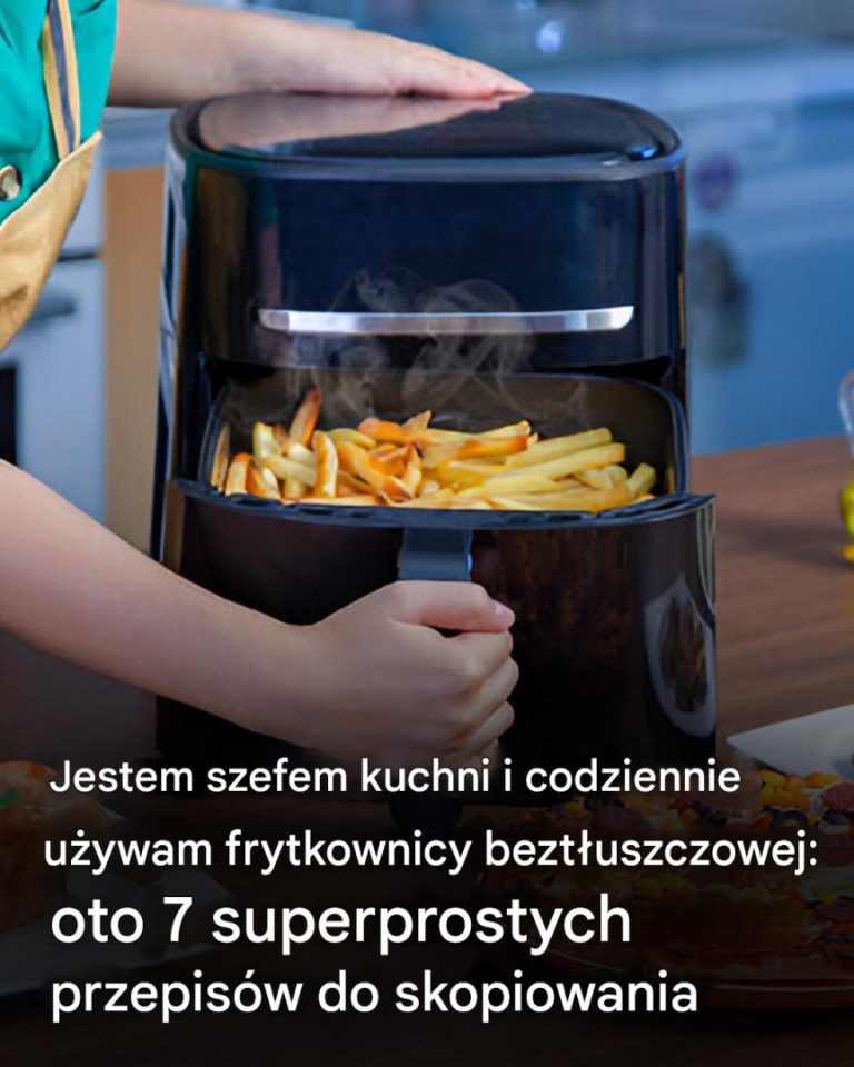 Jestem szefem kuchni i codziennie używam frytkownicy beztłuszczowej: oto 7 łatwych przepisów do odtworzenia