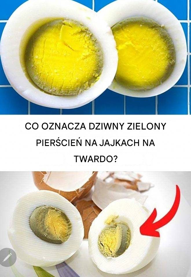 Oto, co oznacza dziwny zielony pierścień na jajkach na twardo