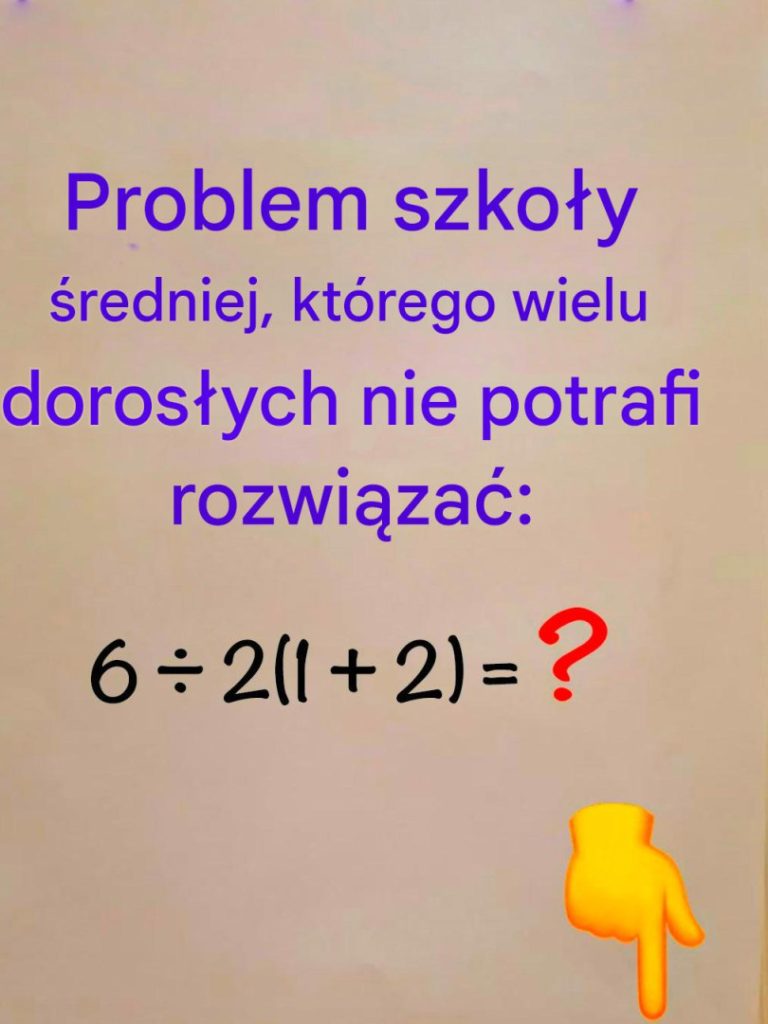 Zadanie matematyczne ze szkoły średniej, którego wielu dorosłych nie potrafi rozwiązać.