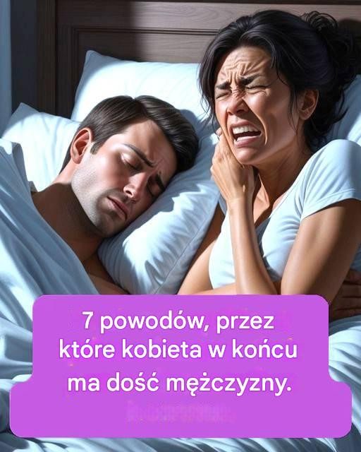 7 powodów, dla których kobieta w końcu ma dość mężczyzny
