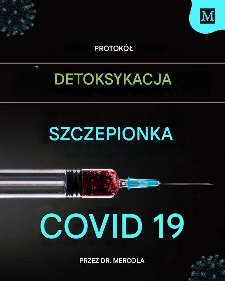 Dr. Protokół Mercoli o detoksykacji po szczepieniu COVID-19