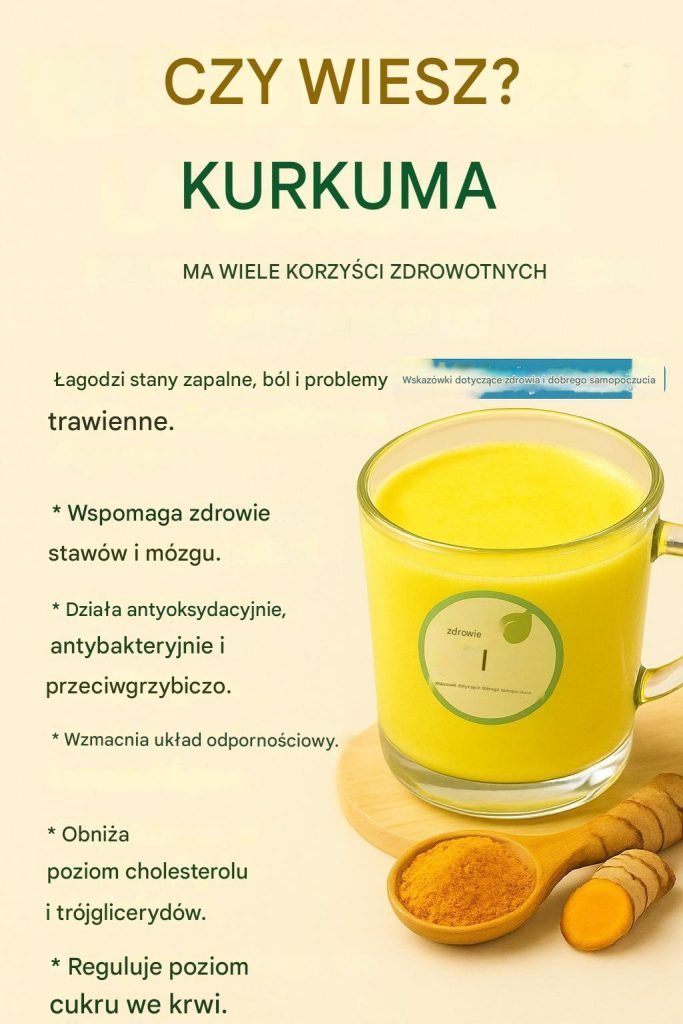 Kurkuma: złoto natury i jej potężne właściwości prozdrowotne