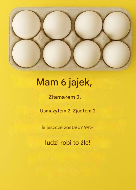 Ile jajek zostało? Zagadka, która miesza się z 99% ludzi